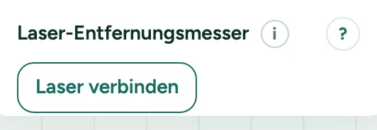 Mehr für Profis mit dem Laser-Entfernungsmesser und der Schaltfläche Laser verbinden.