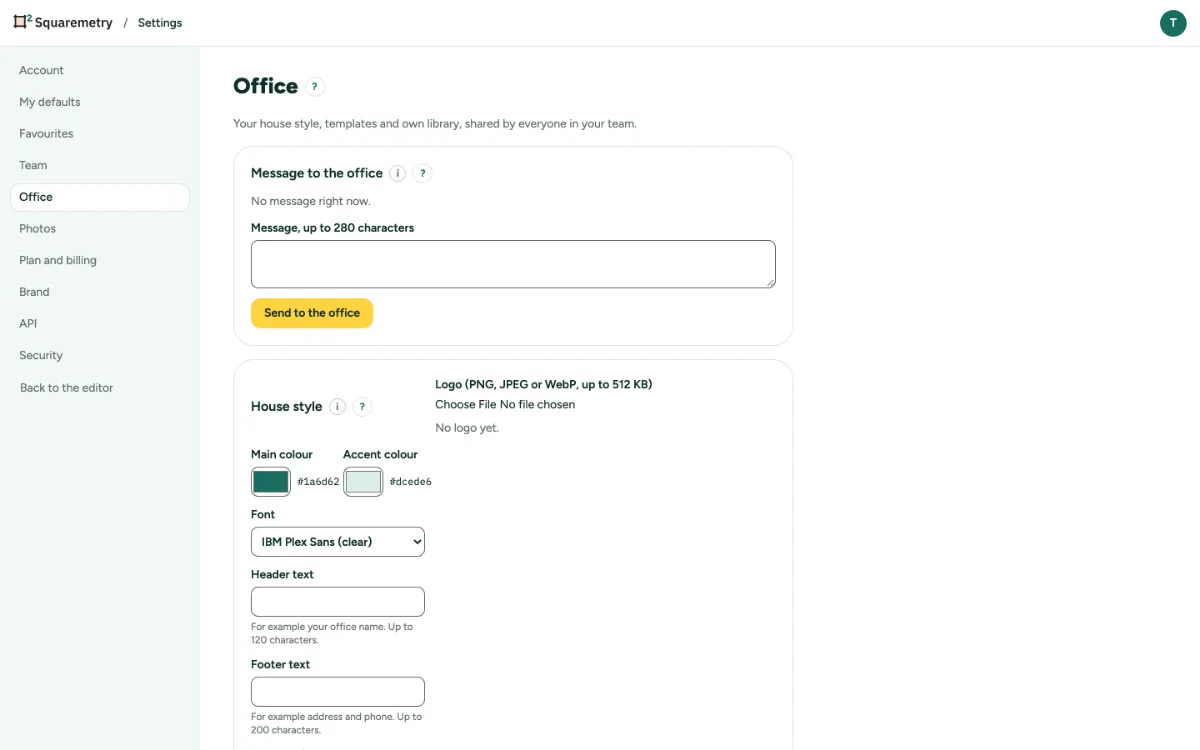 Settings, Office, with the message to the office, house style and templates.